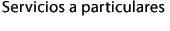 Servicios a particulares